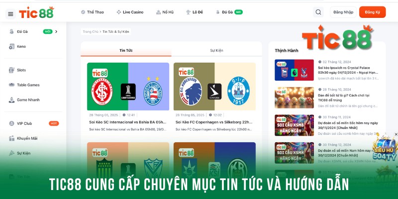Tic88 cung cấp chuyên mục hướng dẫn, tin tức hỗ trợ khách hàng